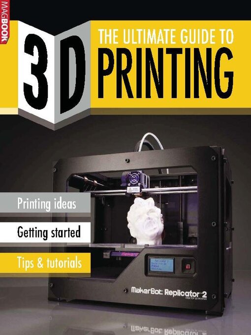 Title details for The Ultimate Guide to 3D Printing by Dennis Publishing UK - Available
